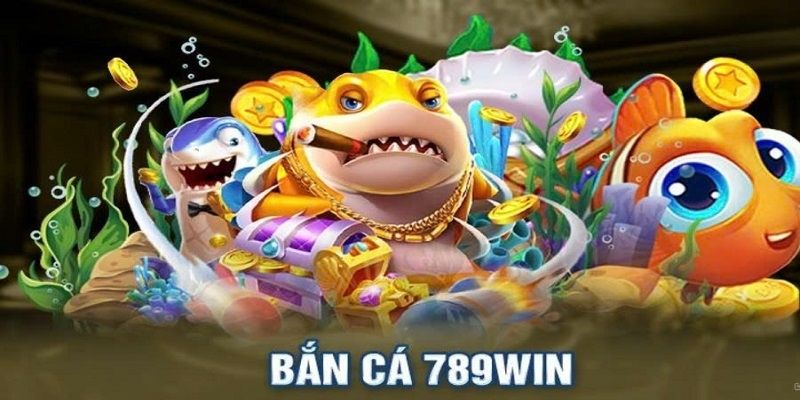 Giới thiệu game bắn cá 789WIN đầy hấp dẫn 